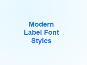 Modern Label Font Styles for Branding