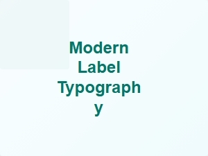 Modern Label Typography for Labels